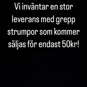 Grepp strumpor  - Grepp strumpor endast 50kr!