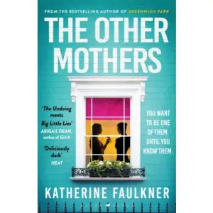 'This is The Undoing meets Big Little Lies. A fast-paced, decadent skewering of upper middle-class motherhood' ABIGAIL DEAN  The outstanding new thriller from the author of international bestseller, Greenwich Park _______________  You want to be one of them. Until you know them. Ex-journalist Tash has been searching for a story to launch her freelance career. But she has also been searching for something else: new friends to help her navigate motherhood. She sees them at her son's new playgroup. The other mothers. The sleek, the sophisticated, the successful mothers... The women she wants to be. And then one day they welcome her into their circle and Tash discovers the kind of life she has always dreamt of; their elegant London townhouses a far cry from her cramped basement flat and endless bills. They seem to have everything. But they also have their secrets.  And it's soon clear that not everyone at the playgroup can be trusted. _______________ PRAISE FOR KATHERINE FAULKNER:  'Fantastically addictive' Abigail Dean 'Electric' Ashley Audrain 'Deliciously dark' Heat 'Twisty, fast-paced' Sunday Times    Format Pocket   Omfång 368 sidor   Språk Engelska   Förlag Bloomsbury Publishing Ltd.   Utgivningsdatum 2024-02-29   ISBN 9781526626516  