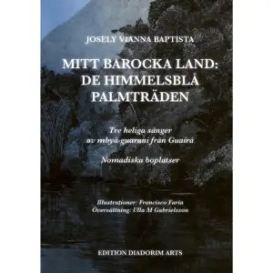 Mitt barocka land: De himmelsblå palmträden (Roça barroca) är en prisbelönt bok av den brasilianska poeten och översättaren Josely Vianna Baptista. Mbyá-guarani är ett ursprungsfolk som i tusentals år levt längs Sydamerikas atlantkust där de gjort långa vandringar. Den atlantiska regnskogen visar mbyá-guaranifolket vägen till ”det oförstörbara landet”, (”landet utan det onda”, ”land without evil”) som studerats av många, bland annat de franska socialantropologerna Pierre och Hélène Clastres. Josely Vianna Baptista har sedan 1990-talet ägnat sig åt studier av guaranikulturen och engagerat sig i den amerindianska befolkningens situation. Avskogningen är ett hot mot deras sätt att leva, tekoha. I guaranis poetik och andliga världsbild är ordet besjälat. Ordet är en förbindelselänk mellan det gudomliga och det mänskliga. Mbyá-guaranis heliga sånger hölls länge hemliga och först på 1940-talet fick León Cadogan, en forskare från Paraguay som vunnit indianerna förtroende, tillfälle att nedteckna sångerna som publicerades i spansk översättning 1959 under titeln Ayvu rapyta (Talets källa eller Det mänskliga språkets ursprung). 2011 utkom Joselys prisbelönta bok Roça barroca med hennes tolkningar av de heliga sångerna i Ayvu rapyta som ger oss en levande bild av guaranikulturens världsbild och skapelsemyt. Nu ges sångerna för första gången ut på svenska i översättning av Ulla M Gabrielsson. Sångerna presenteras i en tvåspråkig utgåva, på guarani och svenska med ordförklaringar (Del I). Boken innehåller tre essäer om mbyá-guaranis kultur. I Nomadiska boplatser (Del II) finns ett urval av Josely Vianna Baptistas egen poesi i dialog med sångerna. Boken är rikt illustrerad med bilder av imaginära landskap av bildkonstnären Francisco Faría från Brasilien.    Format Inbunden   Omfång 163 sidor   Språk Svenska   Förlag Edition Diadorim   Utgivningsdatum 2020-04-21   Medverkande Ulla M. Gabrielsson   Medverkande Francisco Faría   Medverkande Francisco Faría   Medverkande Augusto Roa Bastos   ISBN 9789198604603  