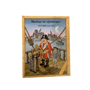 Morfar är sjörövare - En charmig barnbok av Jan Lööf där morfar visar sig vara en sjörövare. Boken har en färgglad och detaljrik illustration på omslaget med en pirat och ett barn på ett skepp. Perfekt för barn som älskar äventyr och pirater!