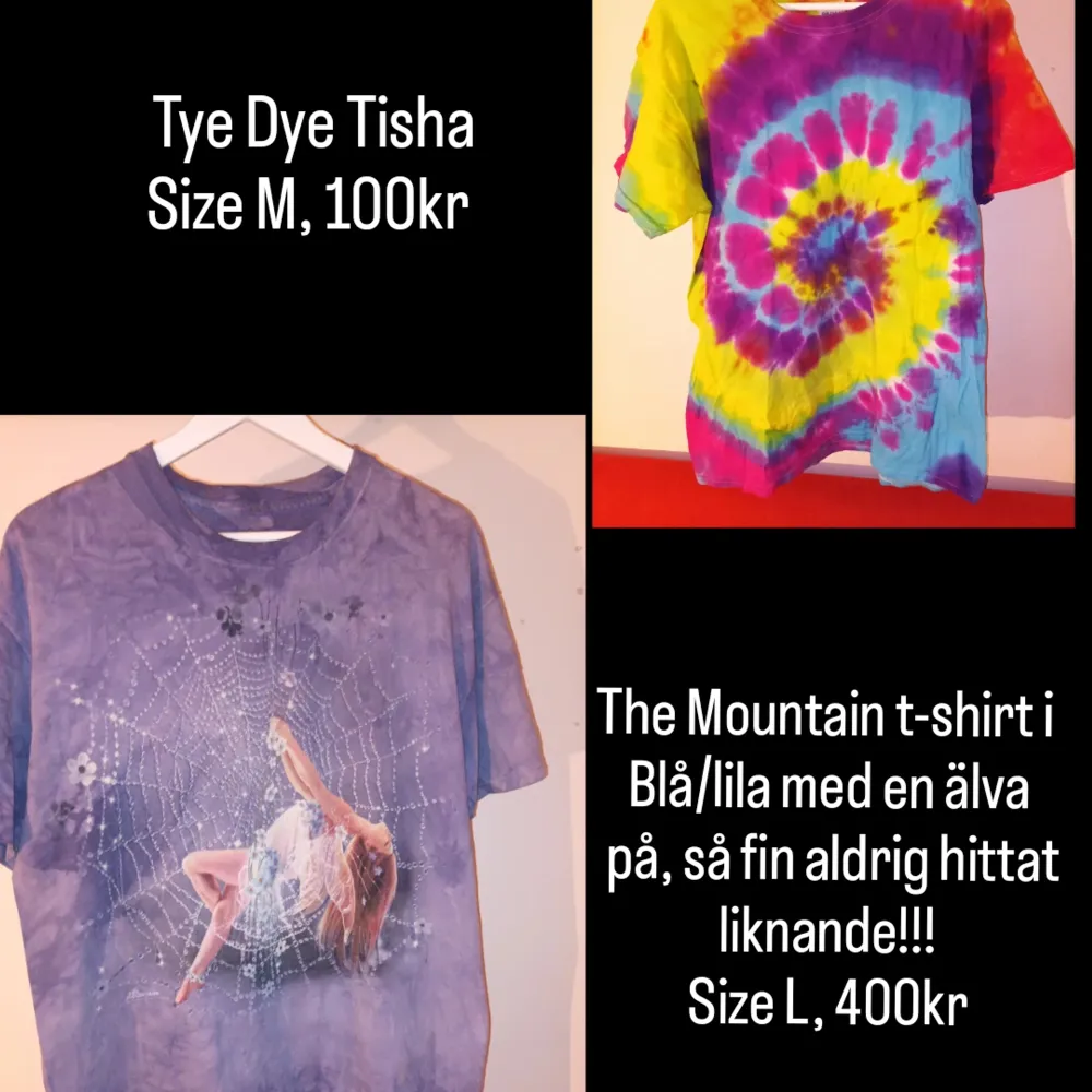 En tiedye och en The Mountain original Tisha med en älva på. Båda äkta och bra kvalitet. T-shirts.