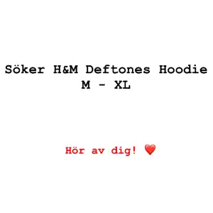 Söker den svarta och röda H&M Deftones Hoodien som är slutsåld, please hit me up 🙏🏼🙏🏼🙏🏼🫶🏼