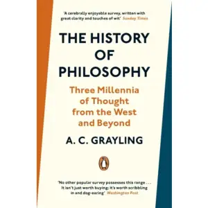 'A cerebrally enjoyable survey, written with great clarity and touches of wit . . . The non-western section throws up some fascinating revelations' Sunday TimesThe story of philosophy is an epic tale: an exploration of the ideas, views and teachings of some of the most creative minds known to humanity. But there has been no comprehensive and entertaining, single-volume history of this great intellectual journey since 1945.With his characteristic clarity and elegance A. C. Grayling takes the reader from the world-views and moralities before the age of the Buddha, Confucius and Socrates, through Christianity's dominance of the European mind to the Renaissance and Enlightenment, and on to Mill, Nietzsche, Sartre, and philosophy today. And, since the story of philosophy is incomplete without mention of the great philosophical traditions of India, China and the Persian-Arabic world, he gives a comparative survey of them too.Intelligible for students and eye-opening for philosophy readers, he covers epistemology, metaphysics, ethics, aesthetics, logic, the philosophy of mind, the philosophy of language, political philosophy and the history of debates in these areas of enquiry, through the ideas of the celebrated philosophers as well as less well-known influential thinkers. He also asks what we have learnt from this body of thought, and what progress is still to be made. The first authoritative and accessible single-volume history of philosophy for decades, remarkable for its range and clarity, this is a landmark work.    Format Pocket   Omfång 689 sidor   Språk Engelska   Förlag Penguin Books Ltd.   Utgivningsdatum 2020-08-27   ISBN 9780241304549  