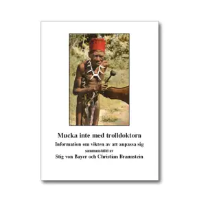 Svartkonstens och magins roll i våra dagars afrikanska samhälle har för oss västerlänningar än i våra dagar en underskattad roll. 