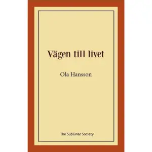 Vägen till livet (1896), som innehåller fem stämningsfulla noveller, anses av många vara Ola Hanssons finaste prosabok. Med denna samling nådde Hansson en höjdpunkt i sin produktion. Vägen till livet är en skrift om inre liv. Av texterna är det ”Amors hämnd”, en mer traditionellt utformad novell, som fick mest beröm i samtida svensk kritik. Övriga texter balanserar mellan skissen, prosaberättelsen, den filosofiska essän och prosadikten – och visar därmed i sin yttre form den europeiska symbolismens drag av fragmentisering. De fyra texterna har inslag av metafysisk spekulation, och behandlar existentiella frågor. Någon genomförd intrig finns inte – utom i ”Amors hämnd” och titelnovellen – utan skeendet fokuserar på spelet mellan enkla yttre iakttagelser av människor och miljöer och jagberättarens skildring av inre stämningar och upplevelser.    Format Häftad   Omfång 140 sidor   Språk Svenska   Förlag The Sublunar Society   Utgivningsdatum 2019-12-05   ISBN 9789188999054  