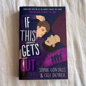 Bok - ”if this gets out” - sophie gonzales & cale dietrich. rensar bokhyllan och säljer därför en del böcker. så fin bok! i bra skick📚✨