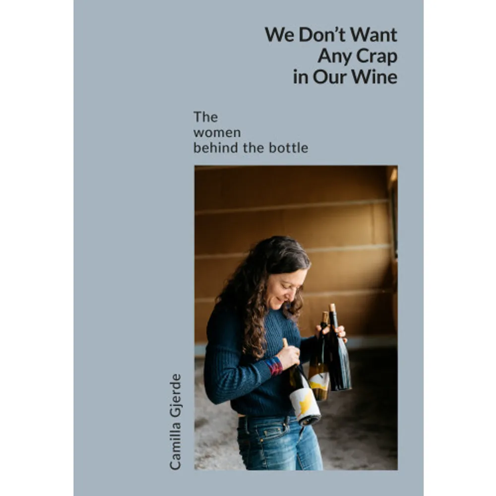 “We don’t want any crap in our wine!” Natural wine producer Francesca Padovani is clear. And so are many other natural growers around the world. Natural wine producers defy modern winemaking and return to artisanal methods. They make wine without additives, without stripping it from its soul with filtration or fining. The natural wine movement has grown from being an outsider in the wine world to become trendy and sought-after. But women producers are still outnumbered by men, even among natural winegrowers. Who are some of the badass women who make natural wine in the heart of Europe? Why have they chosen to do what they do? What are their passions and challenges?  Meet nine women from across Europe: among them a graphic designer turned winemaker in the middle of the Austrian capital; the sisters in Burgenland who told their father that they had a plan and that he had to back off; the winemaker in the Jura who trusts only herself and her feelings with- out regard to what others may think; a steward of nature in Sicily, driven by one thing – to leave a legacy for future generations.  Wine writer Camilla Gjerde and photographer Cecilia Magnusson have met some of the female trailblazers on the natural wine scene, travelling by train and bike in once-obscure wine regions in Italy, France and Austria, to let you take part in nine women’s unique stories.  We Don’t Want Any Crap in Our Wine is the first book focusing solely on women producers of natural wine.    Format Inbunden   Omfång 220 sidor   Språk Engelska   Förlag Now What Publishing   Utgivningsdatum 2021-10-21   Medverkande Cecilia Magnusson   ISBN 9789152707333  . Böcker.