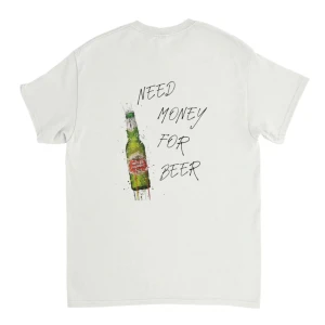 NEED MONEY FOR BEER - Sommarens snyggaste tisha! ☀️  Storlekar: S-2XL Färger: Vit, Ljusblå & Rosa  GrischStudio.se (Eller skriv här)