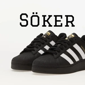 SÖKER ADIDAS SUPERSTAR SVARTVIT - Söker svarta adidas superstars med vita ränder i storlek 37 runt 200kr-500kr