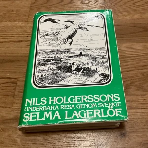 Nils Holgerssons underbara resa genom Sverige  - Selma Lagerlöf 