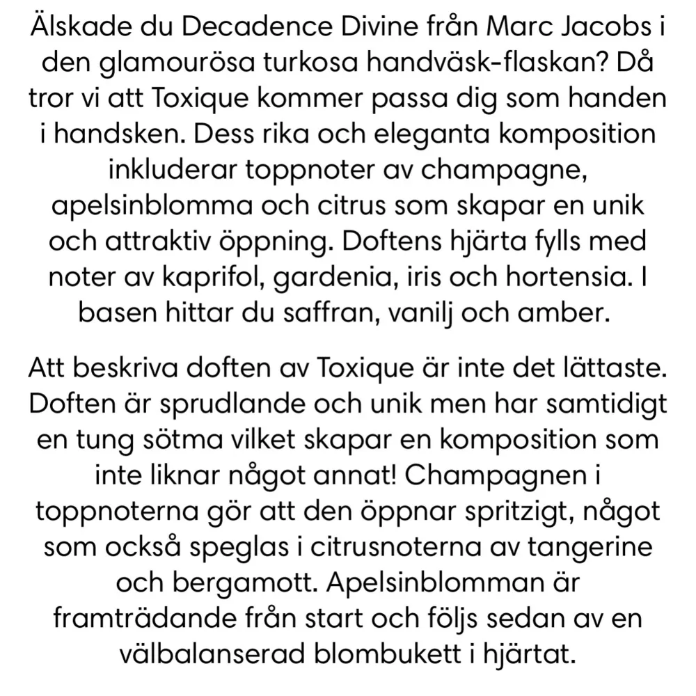 Essnce Toxique är en elegant parfym med toppnoter av champagne, apelsinblomma och citrus. Hjärtat bjuder på kaprifol, gardenia, iris och hortensia, medan basen har saffran, vanilj och amber. En sprudlande och unik doft som kombinerar fräsch citrus med en blombukett.. Perfume.