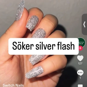 Söker silver flash från switch nails almond och ballerina - Helt set eller enskilda naglar, även lätt använda är av intresse! Söker både almond och ballerina.
