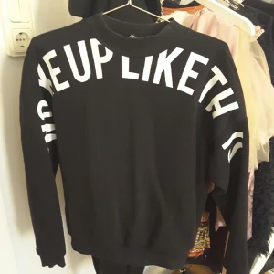  - woke up like this tröja