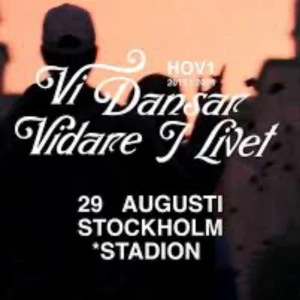 Vi Dansar Vidare I Livet - En Hov1 konsert, stadion stockholm 29 augusti