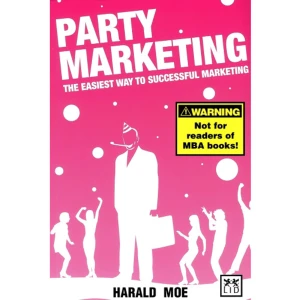 Party marketing : the easiest way to successful marketing (bok, danskt band, eng) -   Format Danskt band   Omfång 222 sidor   Språk Engelska   Förlag WayTo Communication   Utgivningsdatum 2012-05-29   Medverkande Frida Wedin   Medverkande Henrik Pettersson   Medverkande Harald Moe   Medverkande Jeanne Bracken   ISBN 9781907794179  