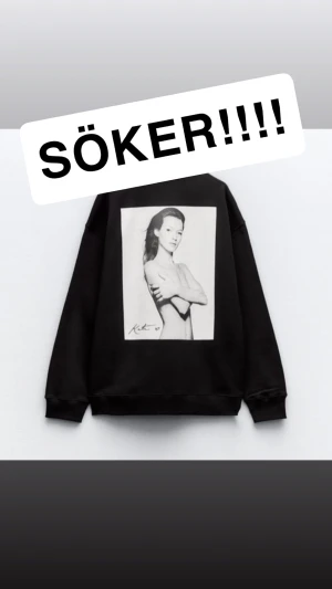 Svart sweatshirt med Kate Moss-print - SÖKER!!! Denna kunde man köpa på Zara för nått/några år sen, söker en i okej/bra skick i storlek XS eller S. Pris anpassar jag efter dig!!!!❤️