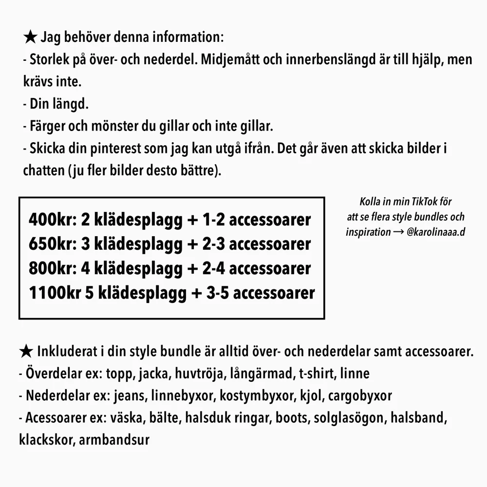 All information om vad som ingår hittar du på sista sidan. Detta koncept går ut på att du kontaktar mig och så köper jag kläder och accessoarer second hand som liknar dom bilderna du har skickat till mig. Kontakta mig vid frågor 😚Frakten är alltid 39kr. Övrigt.