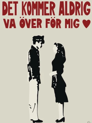 Håkanposter 50x70 - Det kommer aldrig va över