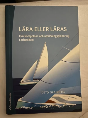 Lära eller läras: Om kompetens och utbildningsplanering i arbetslivet - I bra skick.