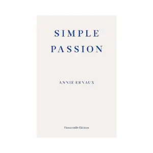 In her spare, stark style, Annie Ernaux's SIMPLE PASSION documents the desires and indignities of a human heart ensnared in an all-consuming passion.    Format Pocket   Omfång 56 sidor   Språk Engelska   Förlag Faber & Faber   Utgivningsdatum 2021-03-10   Medverkande Tanya Leslie   ISBN 9781913097554  