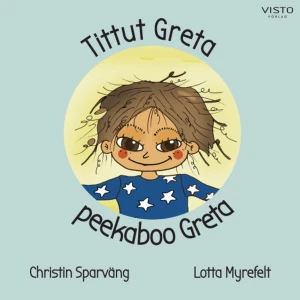 Tittut Greta / Peekaboo Greta (inbunden) - Greta är 2,5 år och det är dags att sova. Hon gör allt hon kan för att slippa gå och lägga sig och gömmer sig på olika ställen. Till slut hittar hon det perfekta gömstället!Greta is 2,5 years old and it's time to sleep. She does everything she can to avoid going to bed and hides in different places. Finally, she finds the perfect hiding place!    Format Inbunden   Omfång 28 sidor   Språk Svenska   Förlag Visto Förlag   Utgivningsdatum 2022-11-22   Medverkande Lotta Myrefelt   ISBN 9789178859351  