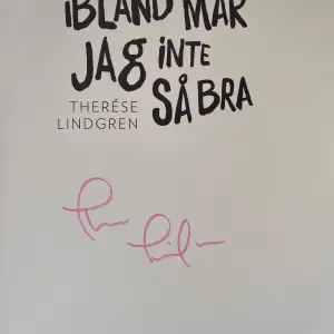 Ett signerat exemplar av Therese Lindgrens bok Ibland mår jag inte så bra