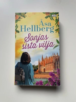 Sonjas Sista Vilja - Åsa Hellberg - Sonjas Sista Vilja av författaren Åsa Hellberg.