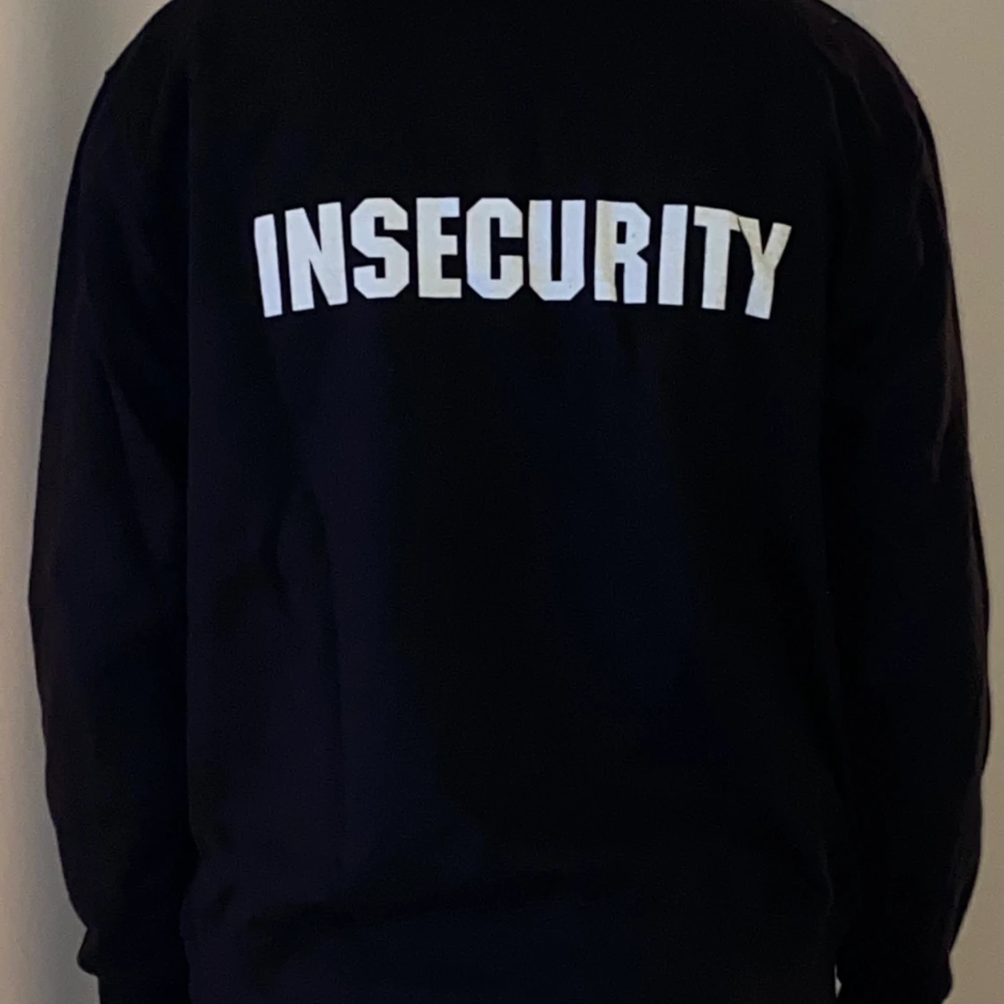 ”INSECURITY” sweatshirt  - 90