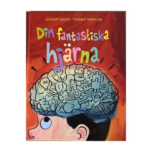 Din fantastiska hjärna - Upptäck hur hjärnan fungerar med denna färgglada och informativa bok. Perfekt för nyfikna läsare som vill veta mer om hur våra sinnen och tankar formas. Boken har en livfull illustration av en hjärna på omslaget.