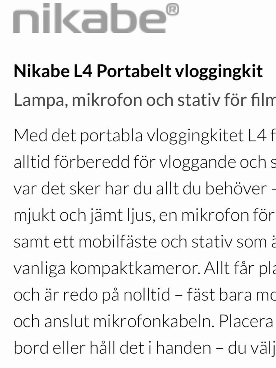 Nikabe L4 Portabelt vloggingkit - 1