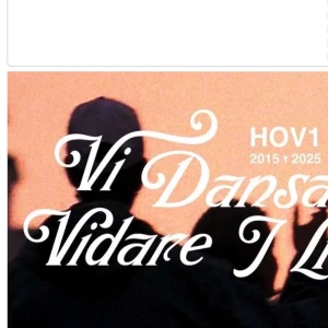 Vi Dansar Vidare I Livet - Hov1 konsert 2025 15 augusti i Karlstad skriv till mig innan du köper för jag måste sckicka den genom meddelande.