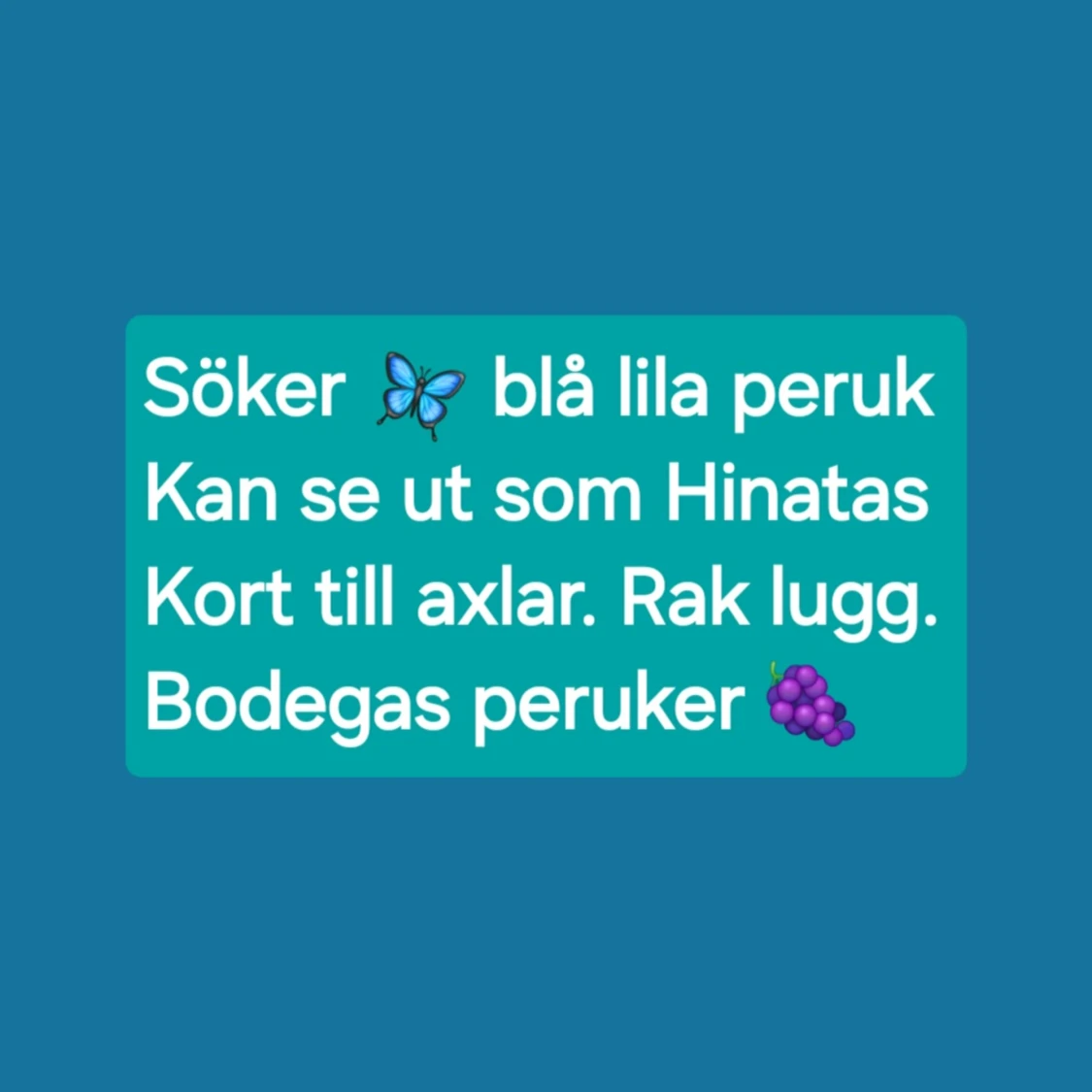 Söker blålila peruk
