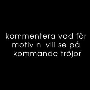 KOMMENTERA GÄRNA - Om ni har några önskemål på songtitlar, rader, citat eller bara något Kent-relaterat som ni skulle vilja se på tröjor kommentera gärna under detta inlägg!