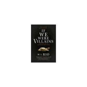 If We Were Villains - Säljer boken 'If We Were Villains' av M.L. Rio