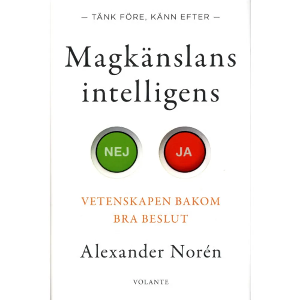 Magkänslans intelligens är en mycket intressant bok med härlig energi som blandar vetenskapliga studier och logik med författarens egna erfarenheter och referenser till såväl historia som politik.  BTJ, som ger Magkänslans intelligens 4 av 5 i betyg NÄR KAN DU LITA PÅ DIG SJÄLV? NÄR KAN DU LITA PÅ ANDRA? NÄR FUNGERAR MAGKÄNSLANS INTELLIGENS? Alexander Norén har skrivit den kompletta guiden till vetenskapen om hur vi beter oss och påverkas när vi står inför olika beslut. I kortfattade kapitel med tydliga slutsatser och praktiska tips sammanställer han de senaste årtiondenas viktigaste forskning. Konsumera lyckligt och stäng vissa dörrar. Håll koll på börsflocken och akta dig för experter. Sov på saken och lita på minnet ibland. Förstå spelteori, grupptänkande och förankringseffekten och när det är lönt med belöningar.  Vi fattar över 30 000 beslut varje dag. Förstår vi mekanismerna bakom dem kan vi uppnå en smartare vardag och bättre värld. En knuff i taget. Ekonomijournalisten Alexander Norén står här på Ekonomipristagarnas axlar. Han har intervjuat fler av dem än någon annan svensk journalist. I Magkänslans intelligens samlas kunskapen och råden från forskare som Esther Duflo, Daniel Kahneman, Gary Klein, Herbert Simon, Richard Thaler och många fler.     Format Inbunden   Omfång 496 sidor   Språk Svenska   Förlag Volante   Utgivningsdatum 2020-11-12   ISBN 9789179650452  . Böcker.