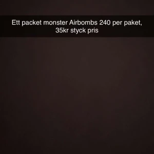 Airbombs  - Skriv privat eller på insta: Airbombs_sthlm 