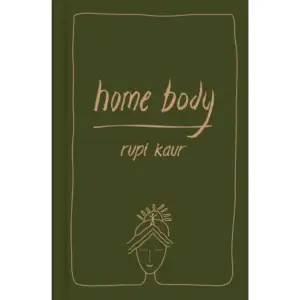 A revised hardcover edition of the Number One Sunday Times bestseller home body by rupi kaur, author of the Number One Sunday Times bestsellers milk and honey and the sun and her flowers. Rupi's long-awaited hardcover edition debuts exclusive poems and is beautifully clothbound and foil stamped.    Format Inbunden   Omfång 205 sidor   Språk Engelska   Förlag Simon & Schuster UK   Utgivningsdatum 2021-12-07   ISBN 9781398511354  