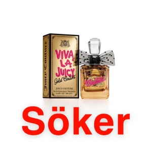Juicy couture viva la juicy  - SÖKER EFTER DENNA PARFYM FRÅN JUICY COUTURE, DEN HETER GOLD COUTURE. Hör av er om ngn har denna och kan sälja!!