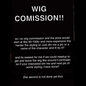 Hi im doing wig commission and starting price is 50kr (you can read the pic) just dm me if your intrested! go look at my tiktok for better vids on the wigs @imveryverysadrn