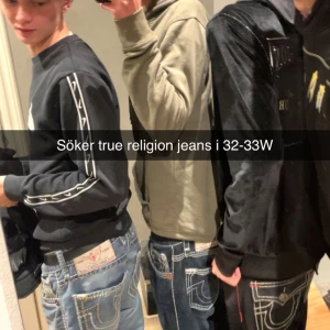 SÖKER TRUEYS!! 32-33W - E desperat för trueys asså verkligen hjälp 