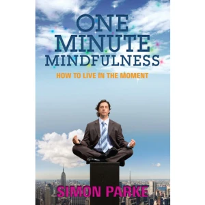 One-minute mindfulness : how to live in the moment (häftad, eng) -   Format Häftad   Omfång 208 sidor   Språk Engelska   Förlag Hay House UK Ltd   Utgivningsdatum 2011-01-03   ISBN 9781848502697  