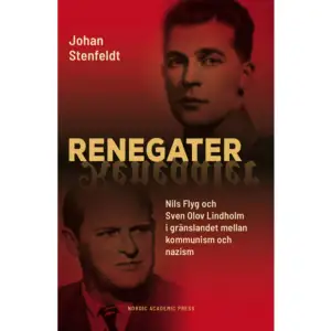 Nils Flyg och Sven Olov Lindholm var under 1930- och 40-talen ledare för två skilda politiska partier i Sverige. Flyg var kommunist och Lindholm nationalsocialist. Under sina respektive liv kom de båda dock att göra uppseendeväckande ideologiska förflyttningar. Flyg styrde från det sena 1930-talet och framåt sitt parti i armarna på den tyska nazismen. Lindholm å andra sidan blev småningom FNL-demonstrant och fredsaktivist och förkunnade att han röstade på Vänsterpartiet kommunisterna. Kommunisten Flyg blev alltså nazist, medan nazisten Lindholm blev kommunist. I Renegater analyserar och jämför historikern Johan Stenfeldt dessa mäns individuella ideologiska utveckling. Vilka likheter i tankesätt står att finna? Och var uppstår skiljelinjerna? Även om symmetrin i det svenska fallet är unik har liknande politiska ståndpunktsbyten och uppbrott kunnat ses också på andra håll i Europa under 1900-talet. Hur förhåller sig Flygs och Lindholms avhopp till andra renegaters? Kanske representerar de svenska fallen i själva verket en fast punkt i en föränderlig omvärld?     Format Inbunden   Omfång 320 sidor   Språk Svenska   Förlag Nordic Academic Press   Utgivningsdatum 2019-11-01   ISBN 9789188909282  