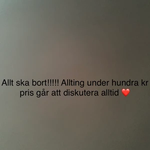 Köp nu  - Måste bli av med allt pågrund av flytt pris går alltid att diskutera❤️