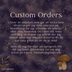Custom Orders - Jag tar emot custom orders – perfekt som present till både andra och dig själv när du vill ge något alldeles extra. Alla mina smycken är handgjorda av mig i noga utvalt material. Jag gör bara ett exemplar av varje smycke så du kommer definitivt att ha ett unikt smycke med personlighet! :) Min portfolio hittar du via linktr.ee/tradnava där även annan information finns eller direkt på vsco.com/tradnava🤍