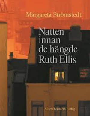 söker böcker! - SÖKER ENDAST   söker margareta strömstedts böcker, jag har bara natten de hängde ruth ellis och det är svårt att få tag i någon annan. hör gärna av er oavsett bokens skick!