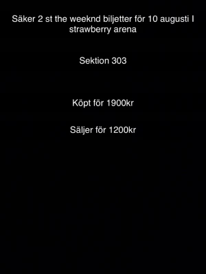 The Weeknd biljetter  - För Stockholm 10 augusti, säljer pga kan inte gå längre, tryck inte på köp direkt