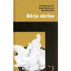 Börja skriva (bok, kartonnage) -   Format Kartonnage   Omfång 242 sidor   Språk Svenska   Förlag Ordfront Förlag   Utgivningsdatum 2005-12-15   Medverkande Alexandra Kumlin   Medverkande Per Andersson-Ek   Medverkande Kenth Andréasson   Medverkande Åke Edwardsson   ISBN 9789170372148  