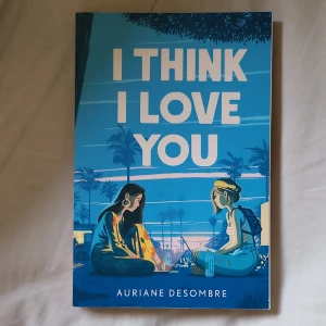 I think I love you - Engelsk hbtq bok av Auriane Desombre. Nyskick. Råkade köpa dubbel
