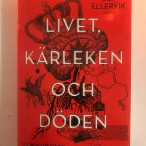 Livet, kärleken och döden - Boken 'Livet, kärleken och döden' av Ellervik har en iögonfallande röd omslag med illustrationer av en hjärna, kemiska strukturer och en krona. Den utforskar teman kring livets stora frågor och är en tankeväckande läsning.