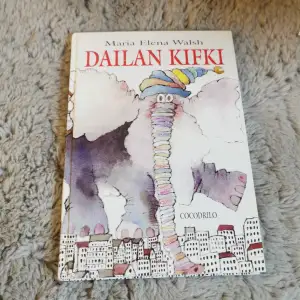 En bok om världens bästa elefant som heter Dailan Kifki Maria Elena Walsh.